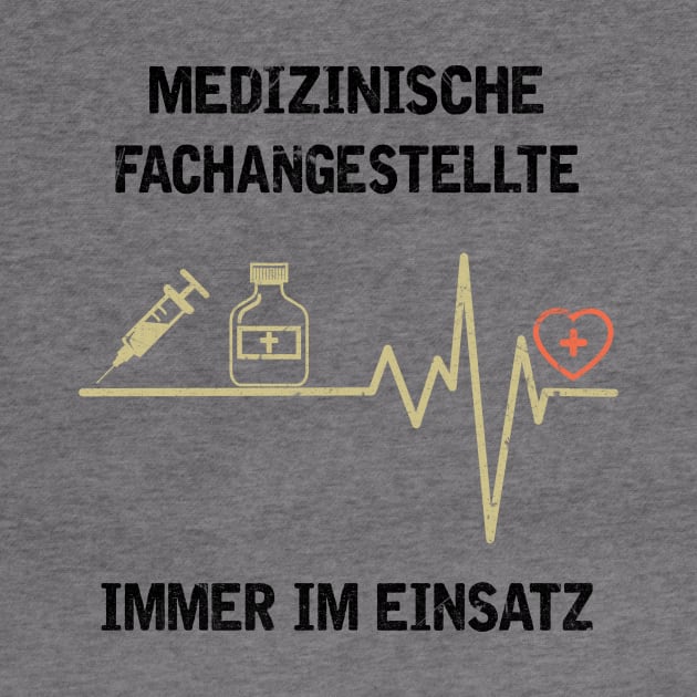 MEDIZINISCHE FACHANGESTELLTE IMMER IM EINSATZ by JeanettVeal